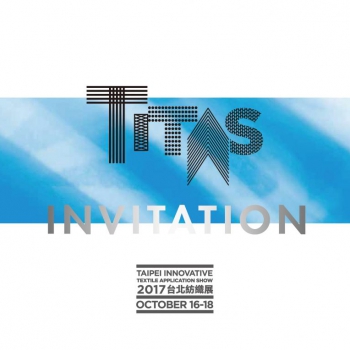 2017 TAIPEI INNOVATIVE TEXTILE APPLICATION SHOW  October 16-18, 2017